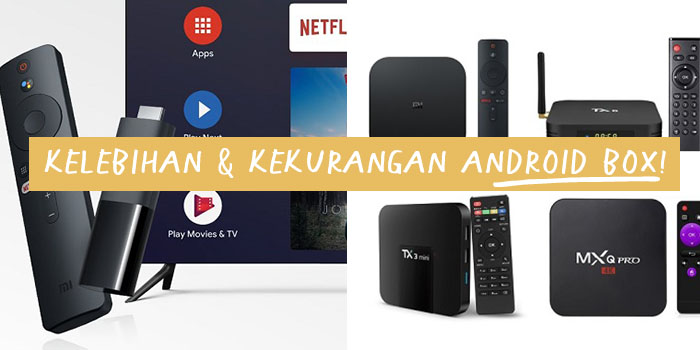 Kelebihan dan Kekurangan Android Tv Box Malaysia