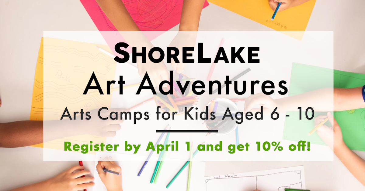 Shoreline Area News ShoreLake Art Adventures! Summer Arts Camps for