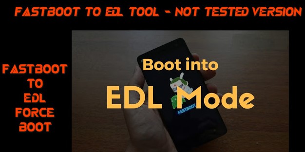 Download Fastboot to EDL Tool Latest Version Free - Not tested yet [2021]