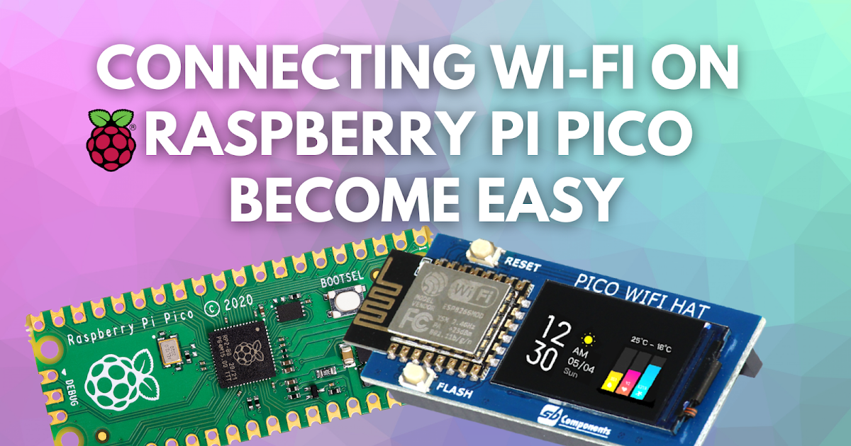 Techno Hub: Connecting Wi-Fi on Raspberry Pi Pico Become Easy