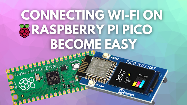Connecting Wi-Fi on Raspberry Pi Pico Become Easy