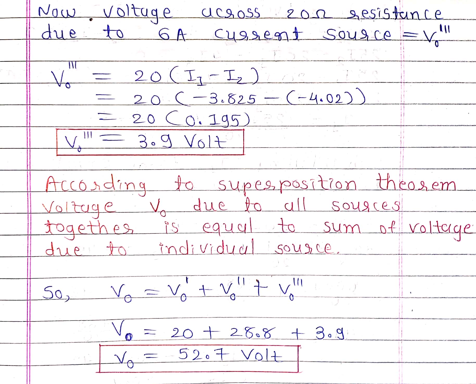 Explain superposition theorem and use the principle of superposition to