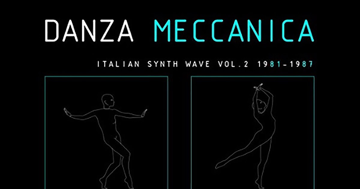 WET DREAMS Various ‎ Danza Meccanica Italian Synth Wave Vol. 2 1981