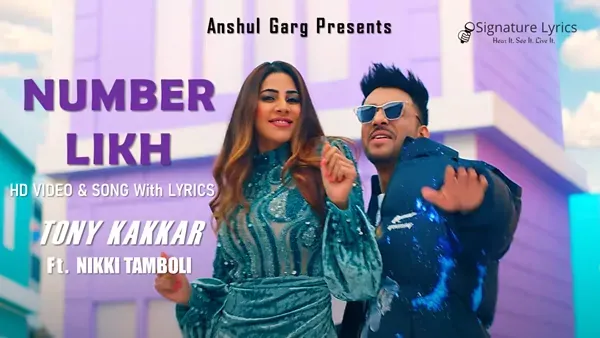 Number Likh Lyrics - Tony Kakkar - Ft. Nikki Tamboli Number Likh Lyrics - Tony Kakkar - Ft. Nikki Tamboli