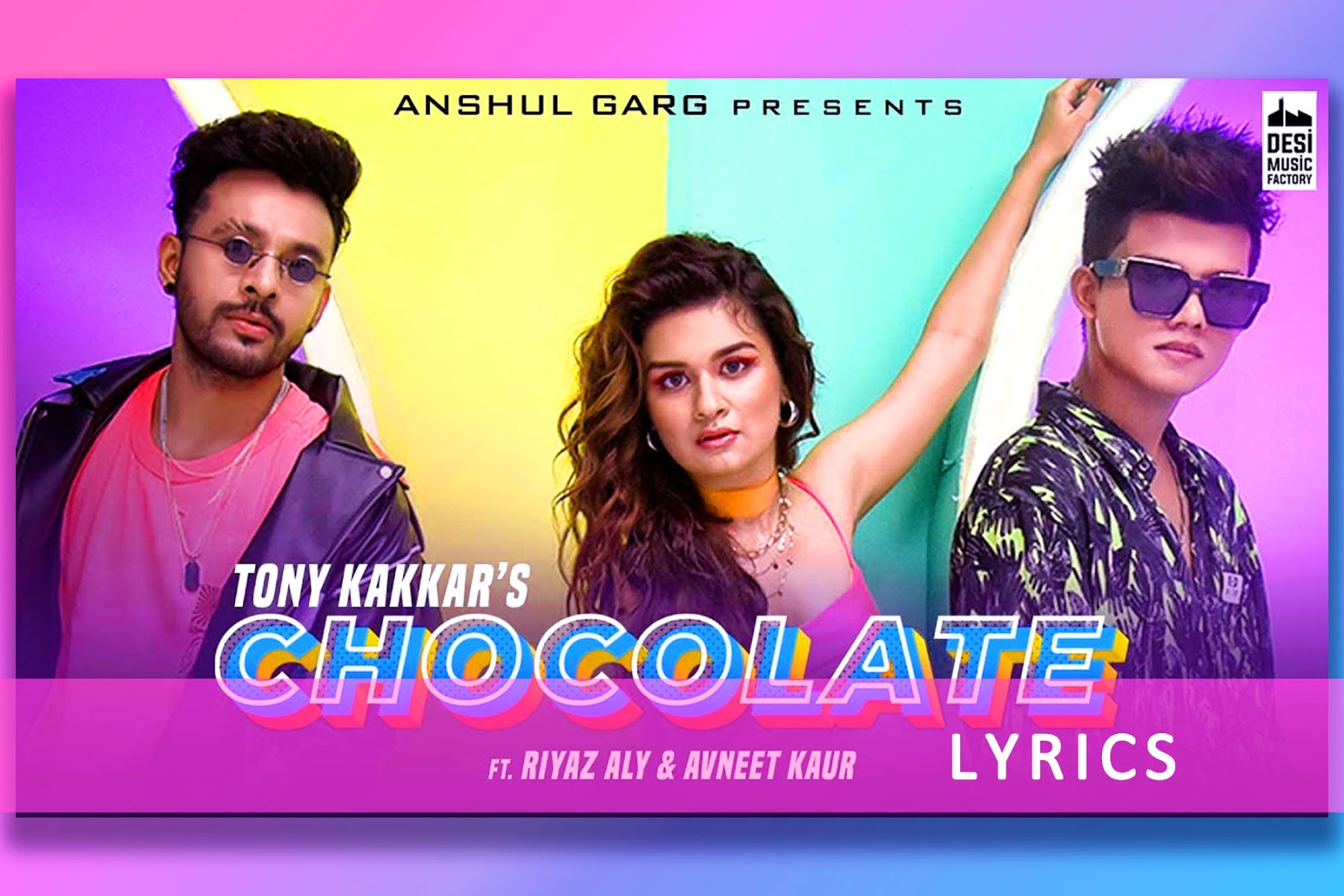 Chocolate Lyrics Karaoke Tony Kakkar LyricsBoutique