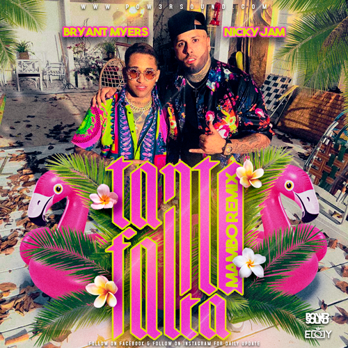 Pow3rsound Dj Beatmaker Music Mixtapes Videos Bryant Myers Ft Nicky Jam Tanta Falta Mambo Remix