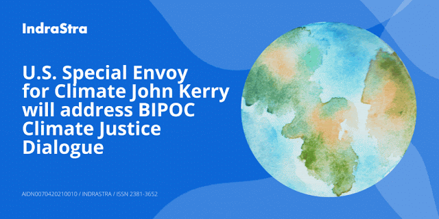 U.S. Special Envoy for Climate John Kerry will address BIPOC Climate Justice Dialogue