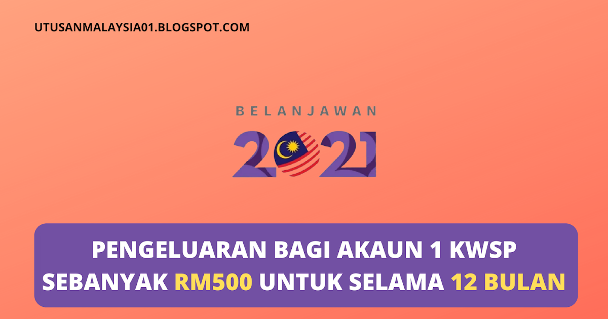 Pengeluaran Bagi Akaun 1 KWSP Sebanyak RM500 Untuk Selama