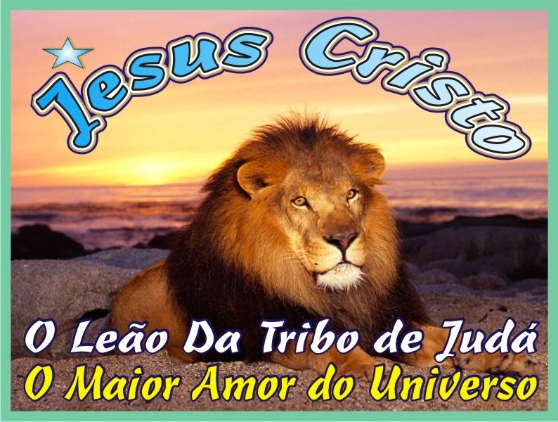 Jesus O Leão da Tribo de Judá
