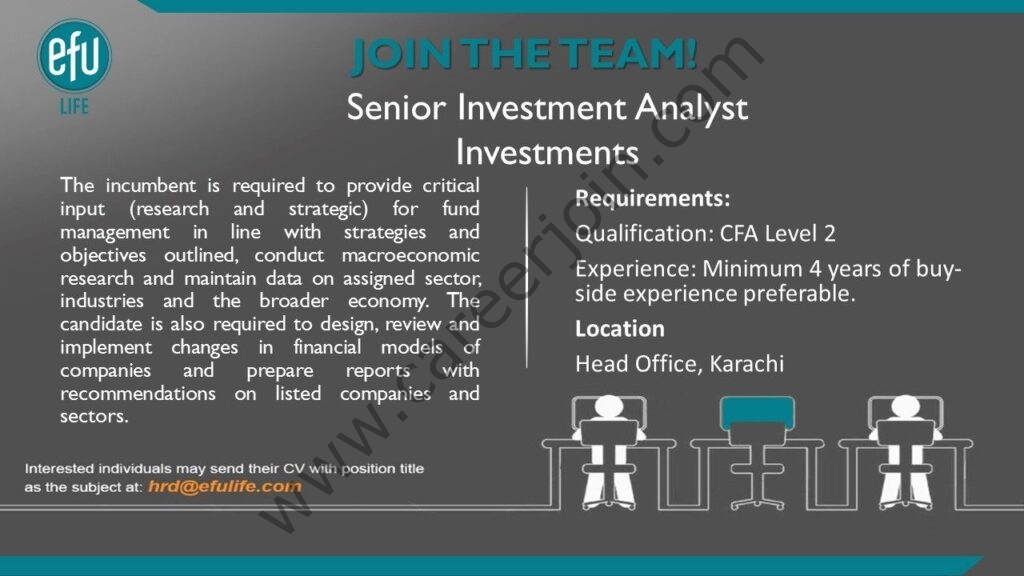 Position: Senior Investment Analyst Experience: Min 4 Years Qualification: CFA Level 2 Job Location: Karachi  Apply At: Interested candidates can apply by sharing their resume at hrd@efulife.com Subject Line: “ Senior Investment Analyst – INV”  For More Details View The Image.