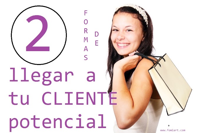 Marketing: 2 Formas de LLegar a tu CLIENTE potencial