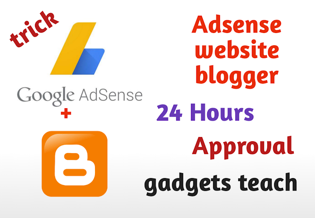 how to get AdSense approval on bloggers in 24 hours