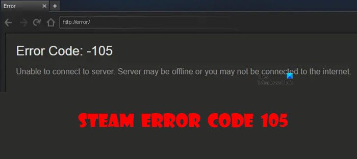 Steam 오류 코드 105 수정, 서버에 연결할 수 없음