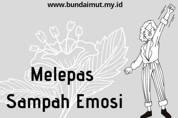 Melepas Sampah emosi