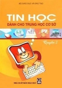 Tin Học Dành Cho THCS Quyển 2 - Nhiều Tác Giả