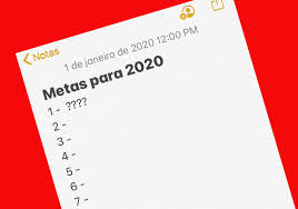 METAS DE 2020: Antes tarde do que nunca.