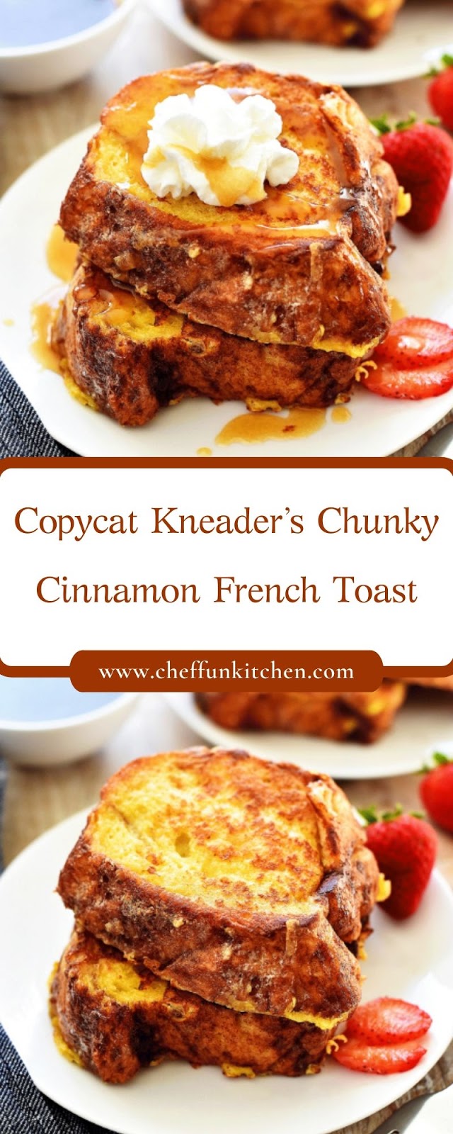 Copycat Kneader’s Chunky Cinnamon French Toast Copycat Kneader’s Chunky Cinnamon French Toast