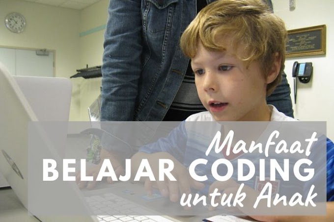 Manfaat Belajar Coding Untuk Anak Digitalmamaid