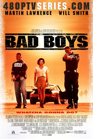 Bad Boys (1995) 400MB Full Hindi Dual Audio Movie Download 480p Bluray Free Watch Online Full Movie Download Worldfree4u 9xmovies