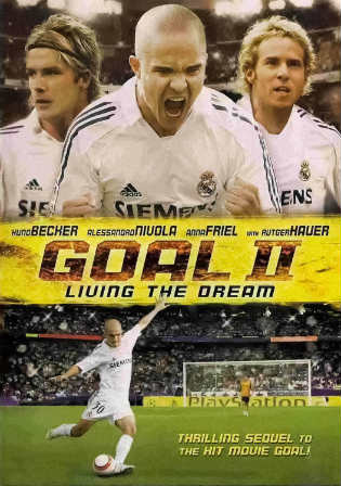 Goal II Living The Dream 2007 Hindi Dual Audio DVDRip x264 790MB