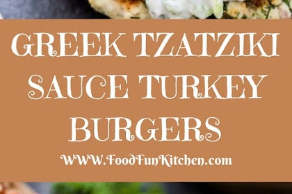 GREEK TURKEY BURGERS WITH TZATZIKI SAUCE AND GREEK TOMATO SALAD