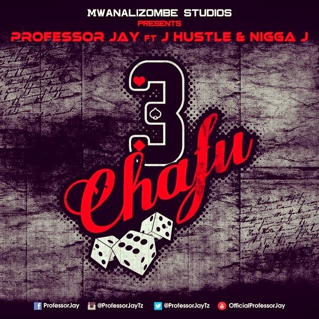 Sikiliza na Download Wimbo Mpya wa Profesa Jay Feat. Jay Hustle & Nigga J-Tatu Chafu