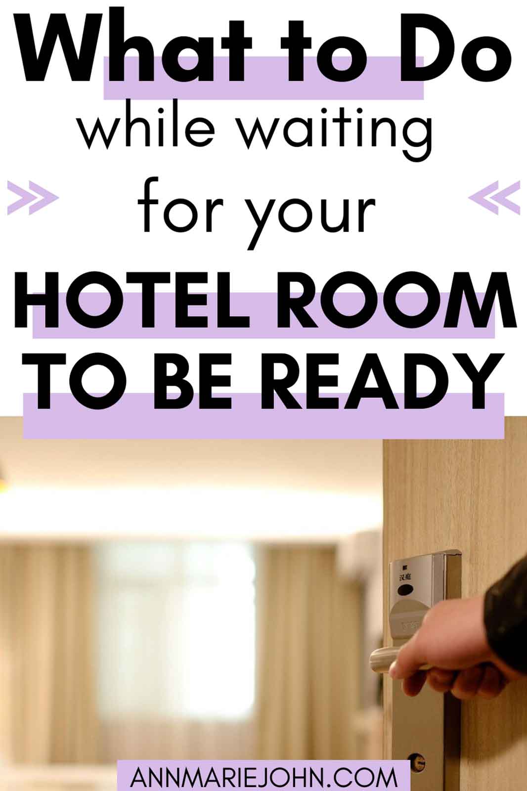 What To Do While You're Waiting for Your Hotel Room to Be Ready