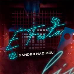 Festa Linda - Sandro Nazireu