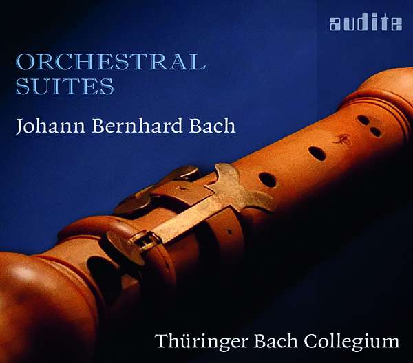 ouverture Johann Bernhard Bach Orchestral Suites (Audite)