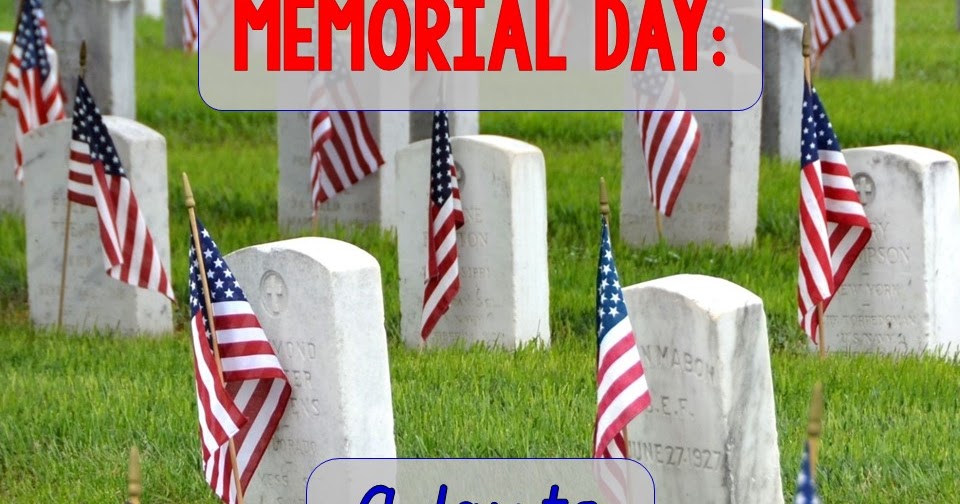 Elementary Matters: Memorial Day: A Day To Remember