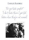 Charles Bukowski Quotes. Charles Bukowski Poems, Charles Bukowski Heart-Touching Poems, Charles Bukowski Poetry. 