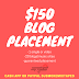 $150 BLOG PLACEMENT