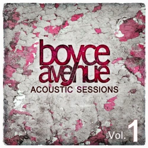boyce avenue acoustic sessions vol 4 rar boyce avenue acoustic sessions vol 4 rar