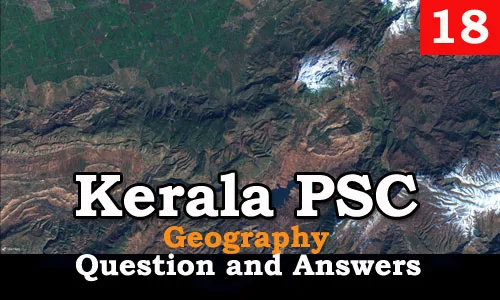 Kerala PSC Geography Question and Answers - 18