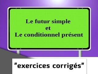 Le futur simple et le conditionnel présent exercices