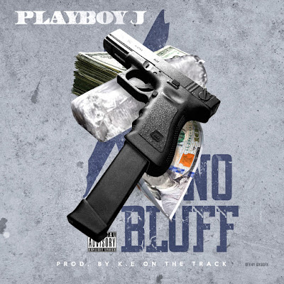 PlayBoy J - "No Bluff" / www.hiphopondeck.com 