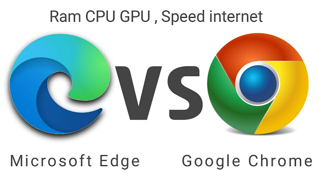 Google Chrome VS  Microsoft Edge