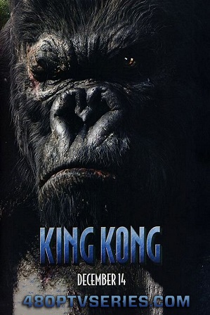 Watch Online Free King Kong (2005) Full Hindi Dual Audio Movie Download 480p 720p Bluray