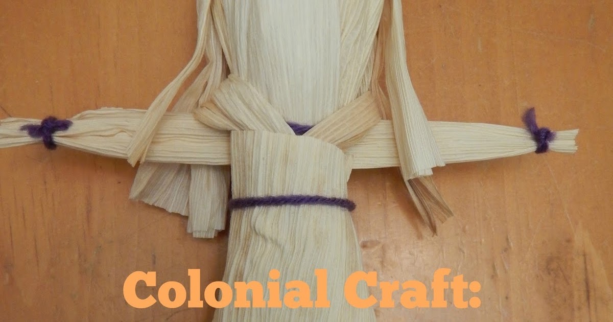 Savor The Days Colonial Craft Corn Husk Dolls