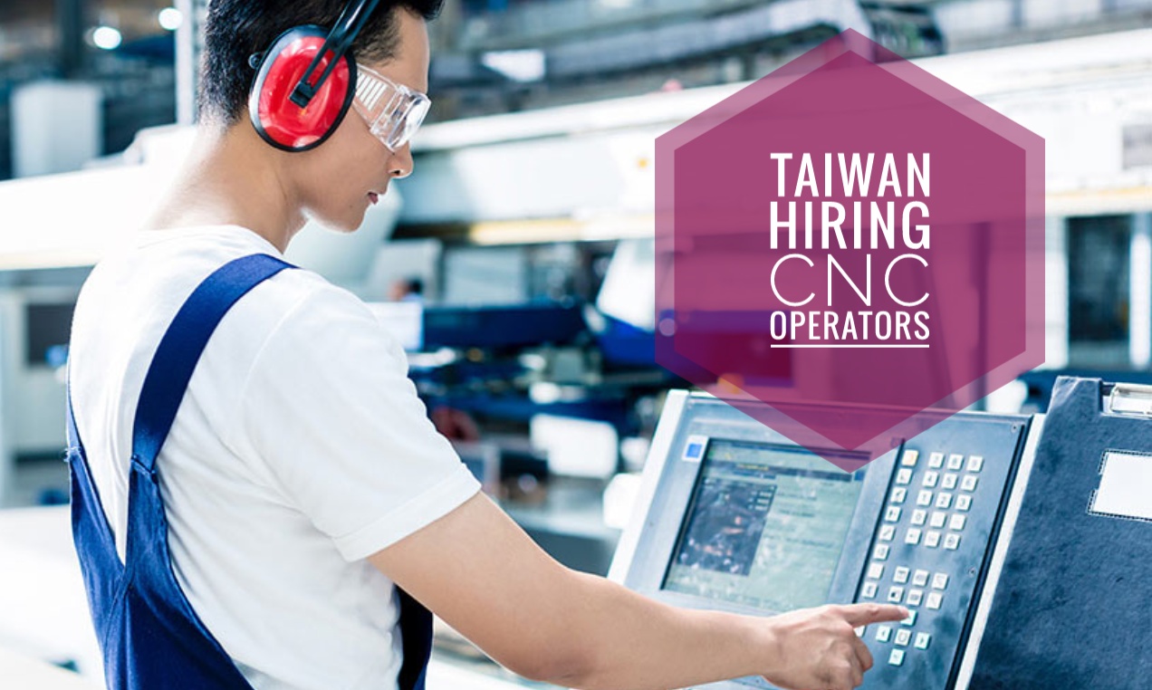 Taiwan Hiring CNC Machine Operators in Taipei PINOY REFRESHER