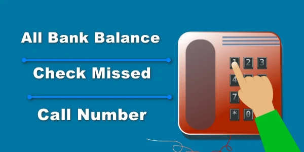 All Bank Balance Check Missed Call Number