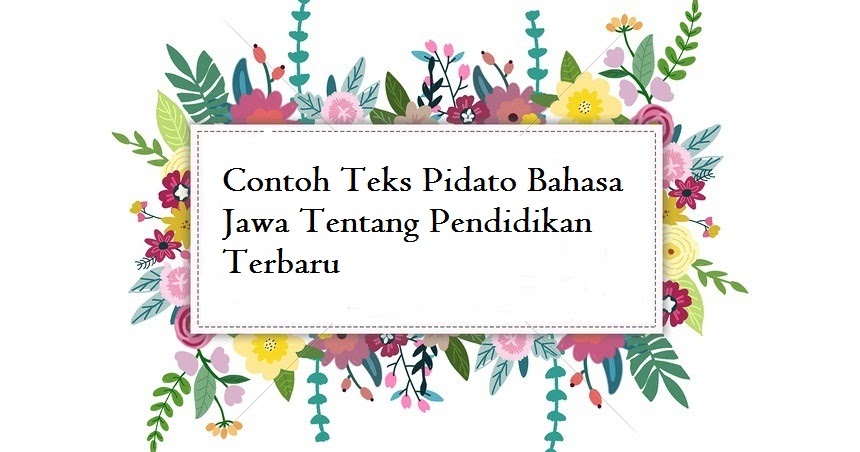 Contoh Teks Orasi Pendidikan / Contoh Pidato Tentang Tawadhu atau