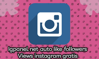 Igpanel.net auto followers instagram, free like instagram & views instagram gratis