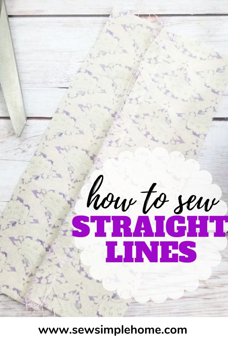 Tips For How to Sew a Straight Line Sew Simple Home