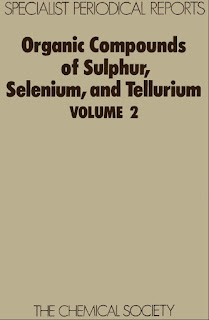 Organic Compounds of Sulphur, Selenium, and Tellurium ,Volume 2