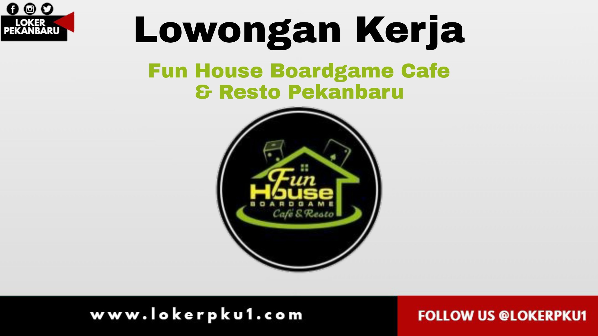 Lowongan kerja Fun House Boardgame Cafe & Resto Pekanbaru November 2020