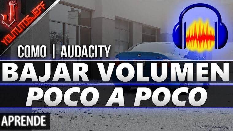 Como bajar el Volumen poco a poco de una cancion con Audacity