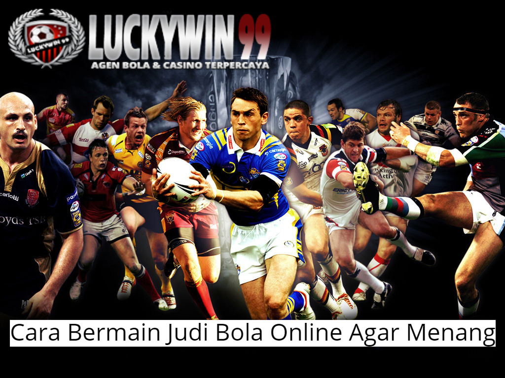 Cara Bermain Judi Bola Online Agar Menang ~ TIPS DAN PANDUAN CARA