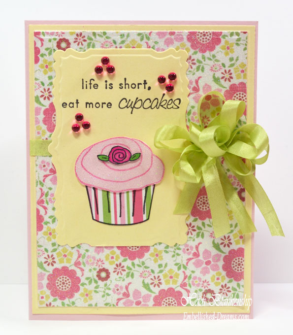 Embellished Dreams Life is short, eat more Cupcakes!