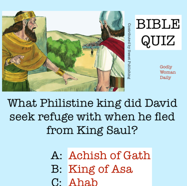 What Philistine king did David seek refuge with when he fled from King Saul? - BIBLE QUIZ